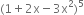 left parenthesis 1 plus 2 straight x minus 3 straight x squared right parenthesis to the power of 5