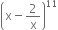 open parentheses straight x minus 2 over straight x close parentheses to the power of 11