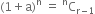 left parenthesis 1 plus straight a right parenthesis to the power of straight n space equals space straight C presuperscript straight n subscript straight r minus 1 end subscript