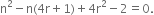 straight n squared minus straight n left parenthesis 4 straight r plus 1 right parenthesis plus 4 straight r squared minus 2 equals 0.