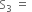 straight S subscript 3 space equals space