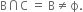 straight B intersection straight C space equals space straight B not equal to straight ϕ.