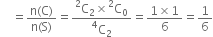 space space space space equals fraction numerator straight n left parenthesis straight C right parenthesis over denominator straight n left parenthesis straight S right parenthesis end fraction equals fraction numerator straight C presuperscript 2 subscript 2 cross times straight C presuperscript 2 subscript 0 over denominator straight C presuperscript 4 subscript 2 end fraction equals fraction numerator 1 cross times 1 over denominator 6 end fraction equals 1 over 6