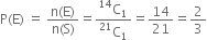 straight P left parenthesis straight E right parenthesis space equals space fraction numerator straight n left parenthesis straight E right parenthesis over denominator straight n left parenthesis straight S right parenthesis end fraction equals fraction numerator straight C presuperscript 14 subscript 1 over denominator straight C presuperscript 21 subscript 1 end fraction equals 14 over 21 equals 2 over 3