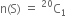 straight n left parenthesis straight S right parenthesis space equals space straight C presuperscript 20 subscript 1