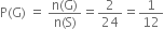 straight P left parenthesis straight G right parenthesis space equals space fraction numerator straight n left parenthesis straight G right parenthesis over denominator straight n left parenthesis straight S right parenthesis end fraction equals 2 over 24 equals 1 over 12