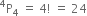 straight P presuperscript 4 subscript 4 space equals space 4 factorial space equals space 24