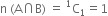 straight n space left parenthesis straight A intersection straight B right parenthesis space equals space straight C presuperscript 1 subscript 1 equals 1