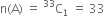 straight n left parenthesis straight A right parenthesis space equals space straight C presuperscript 33 subscript 1 space equals space 33