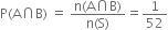 straight P left parenthesis straight A intersection straight B right parenthesis space equals space fraction numerator straight n left parenthesis straight A intersection straight B right parenthesis over denominator straight n left parenthesis straight S right parenthesis end fraction equals 1 over 52