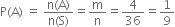 straight P left parenthesis straight A right parenthesis space equals space fraction numerator straight n left parenthesis straight A right parenthesis over denominator straight n left parenthesis straight S right parenthesis end fraction equals straight m over straight n equals 4 over 36 equals 1 over 9