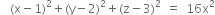 space space left parenthesis straight x minus 1 right parenthesis squared plus left parenthesis straight y minus 2 right parenthesis squared plus left parenthesis straight z minus 3 right parenthesis squared space equals space 16 straight x squared