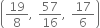 open parentheses 19 over 8 comma space 57 over 16 comma space 17 over 6 close parentheses