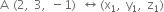 straight A space left parenthesis 2 comma space 3 comma space minus 1 right parenthesis space left right arrow space left parenthesis straight x subscript 1 comma space straight y subscript 1 comma space straight z subscript 1 right parenthesis