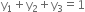 straight y subscript 1 plus straight y subscript 2 plus straight y subscript 3 equals 1