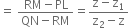 equals space fraction numerator RM minus PL over denominator QN minus RM end fraction equals fraction numerator straight z minus straight z subscript 1 over denominator straight z subscript 2 minus straight z end fraction