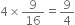 4 cross times 9 over 16 equals 9 over 4