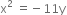 straight x squared space equals negative 11 straight y