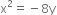 straight x squared equals negative 8 straight y