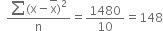 space space fraction numerator sum left parenthesis straight x minus top enclose straight x right parenthesis squared over denominator straight n end fraction equals 1480 over 10 equals 148