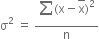 straight sigma squared space equals space fraction numerator begin display style sum from blank to blank of end style left parenthesis straight x minus top enclose straight x right parenthesis squared over denominator straight n end fraction