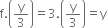 straight f. open parentheses straight y over 3 close parentheses equals 3. open parentheses straight y over 3 close parentheses equals straight y