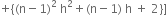 plus open curly brackets left parenthesis straight n minus 1 right parenthesis squared space straight h squared plus left parenthesis straight n minus 1 right parenthesis space straight h space plus space 2 close curly brackets right square bracket