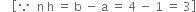 space space space space open square brackets because space space straight n space straight h space equals space straight b space minus space straight a space equals space 4 space minus space 1 space equals space 3 close square brackets