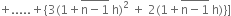 plus..... plus left curly bracket 3 left parenthesis 1 plus stack straight n minus 1 with bar on top space straight h right parenthesis squared space plus space 2 left parenthesis 1 plus stack straight n minus 1 with bar on top space straight h right parenthesis right curly bracket right square bracket