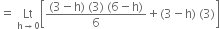 equals space Lt with straight h rightwards arrow 0 below open square brackets fraction numerator left parenthesis 3 minus straight h right parenthesis space left parenthesis 3 right parenthesis space left parenthesis 6 minus straight h right parenthesis over denominator 6 end fraction plus left parenthesis 3 minus straight h right parenthesis space left parenthesis 3 right parenthesis close square brackets