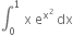 integral subscript 0 superscript 1 space straight x space straight e to the power of straight x squared end exponent space dx