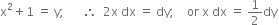 straight x squared plus 1 space equals space straight y semicolon space space space space space space therefore space space 2 straight x space dx space equals space dy semicolon space space space space or space straight x space dx space equals space 1 half dy