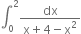 integral subscript 0 superscript 2 fraction numerator dx over denominator straight x plus 4 minus straight x squared end fraction