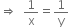 rightwards double arrow space space 1 over straight x equals 1 over straight y