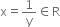 straight x equals 1 over straight y element of straight R