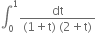 integral subscript 0 superscript 1 fraction numerator dt over denominator left parenthesis 1 plus straight t right parenthesis space left parenthesis 2 plus straight t right parenthesis end fraction