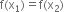 straight f left parenthesis straight x subscript 1 right parenthesis equals straight f left parenthesis straight x subscript 2 right parenthesis