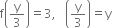 straight f open parentheses straight y over 3 close parentheses equals 3 comma space space space open parentheses straight y over 3 close parentheses equals straight y