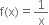 straight f left parenthesis straight x right parenthesis equals 1 over straight x