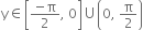 straight y element of open square brackets fraction numerator negative straight pi over denominator 2 end fraction comma space 0 close square brackets union open parentheses 0 comma space straight pi over 2 close parentheses