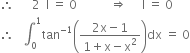 therefore space space space space space space 2 space space straight I space equals space 0 space space space space space space space space space space space rightwards double arrow space space space space space straight I space equals space 0
therefore space space space integral subscript 0 superscript 1 tan to the power of negative 1 end exponent open parentheses fraction numerator 2 straight x minus 1 over denominator 1 plus straight x minus straight x squared end fraction close parentheses dx space equals space 0