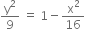 straight y squared over 9 space equals space 1 minus straight x squared over 16