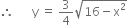 therefore space space space space space space straight y space equals space 3 over 4 square root of 16 minus straight x squared end root