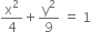 straight x squared over 4 plus straight y squared over 9 space equals space 1