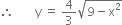 therefore space space space space space space space straight y space equals space 4 over 3 square root of 9 minus straight x squared end root