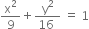 straight x squared over 9 plus fraction numerator straight y squared over denominator 16 space end fraction space equals space 1