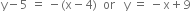 straight y minus 5 space equals space minus left parenthesis straight x minus 4 right parenthesis space space or space space space straight y space equals space minus straight x plus 9