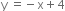 straight y space equals negative straight x plus 4