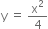 straight y space equals space straight x squared over 4