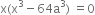 straight x left parenthesis straight x cubed minus 64 straight a cubed right parenthesis space equals 0